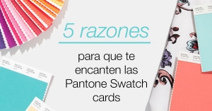 5 razones para usar Pantone Swatch cards.