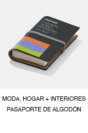 MODA, HOGAR + INTERIORES PASAPORTE DE ALGODÓN