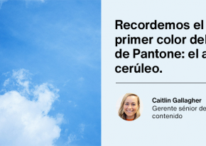Recordemos el primer color del año de Pantone: el azul cerulean.